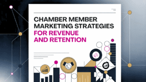 Chamber Member Marketing Strategies for Revenue and Retention