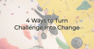 4 Ways Chambers Can Turn Challenge into Change