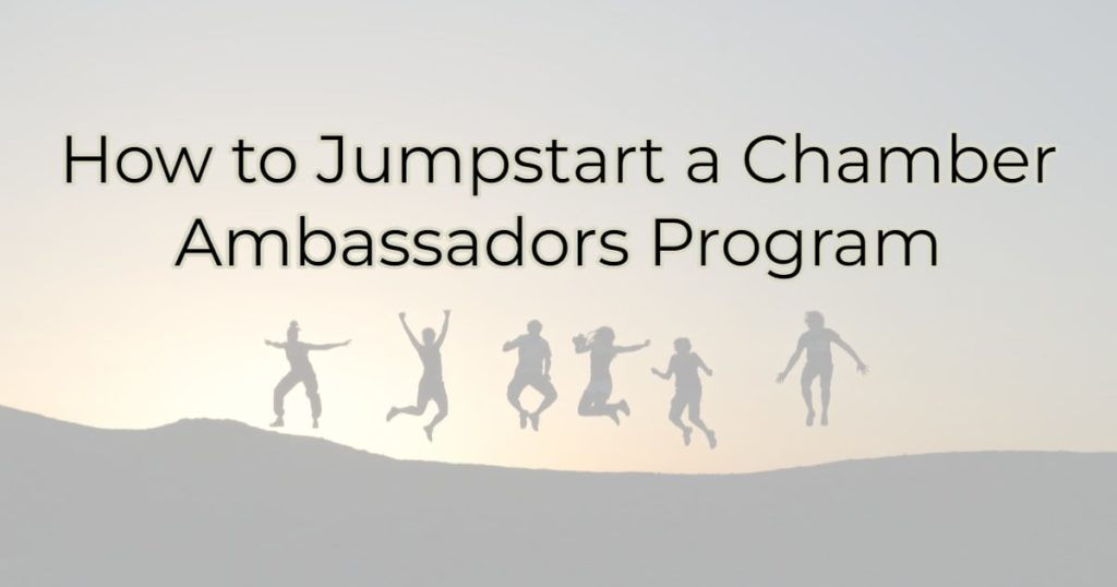 How to Jumpstart a Chamber Ambassadors Program
