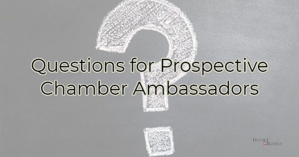 Interview questions for chamber ambassadors