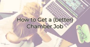 How to Get a Better Chamber Job at the Chamber of Commerce