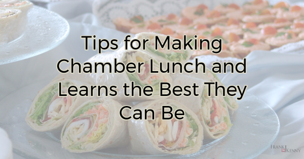 Hosting the best chamber lunch and learns