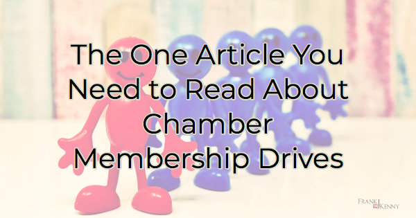 Chamber membership drives - The one article you need to read