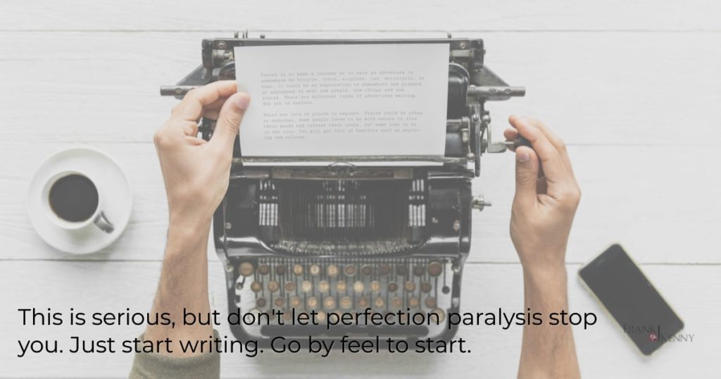 Don't let perfection paralysis stop you. Start writing and go by feel for your mission statement.
