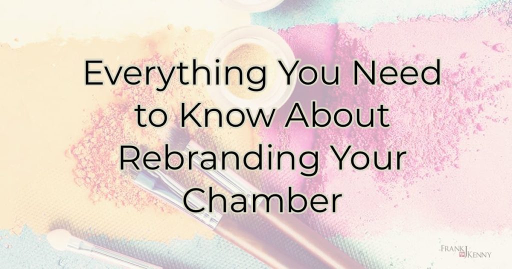 Tips on chamber rebranding