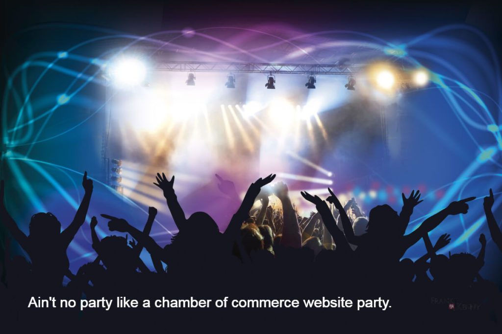 Chamber website design best practices: Image of a party "Ain't no party like a chamber website party."