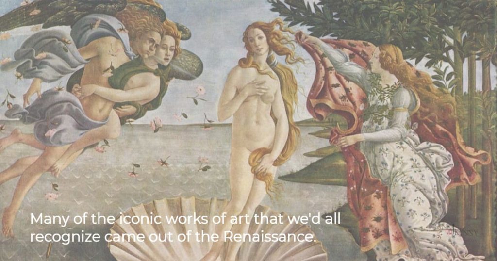 Many recognizable famous works of art came out of the Renaissance, which was after the plague.