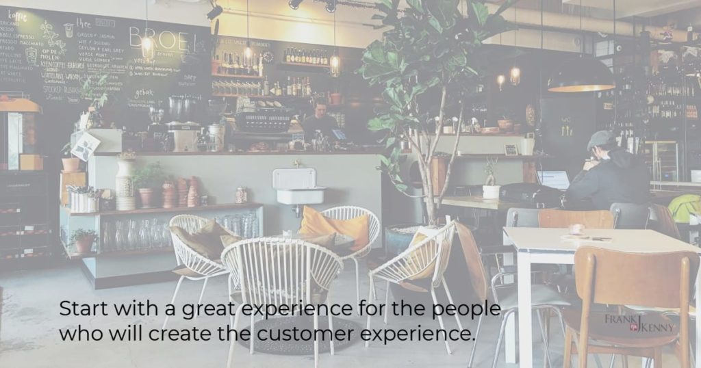 A creative employee recruiting strategy remembers that the employees create the customer experience.