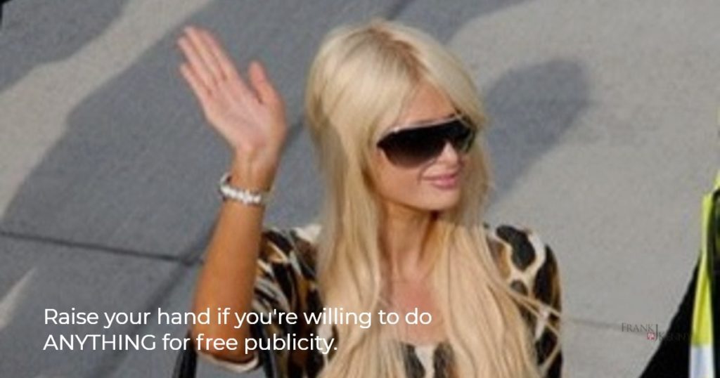 Image of Paris Hilton as example of someone willing to do things for publicity. From Flickr by https://flickr.com/photos/jennifersu/