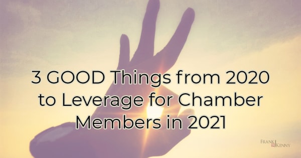 3 GOOD Things from 2020 to Leverage for Your Chamber Members in 2021 - Header image of hand holding up three fingers in front of sun.