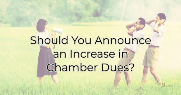 Header image: Should You Announce and Increase in Chamber Dues