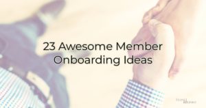Ideas for chamber member onboarding