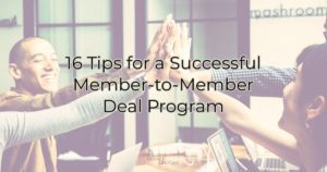 Tips for a better member-to-member program