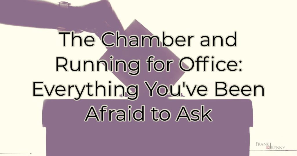 How to navigate running for office and chamber leadership