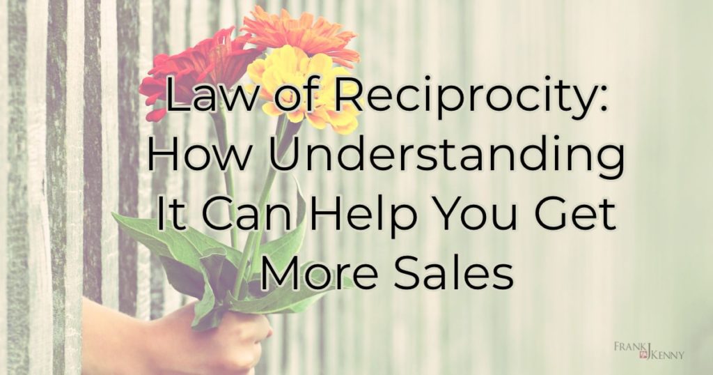 How the Law of Reciprocity Brings More Sales
