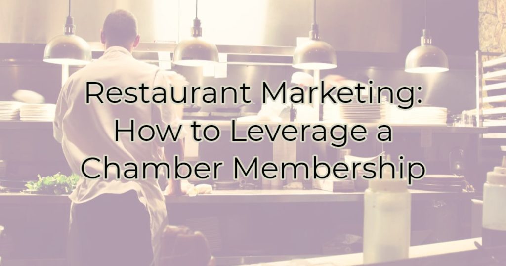 Restaurant Marketing: How to Leverage a Chamber Membership