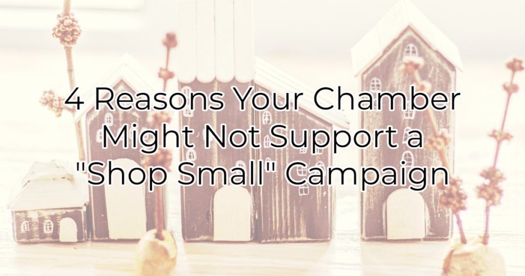 4 Reasons Your Chamber Might Not Support a "Shop Small" Campaign