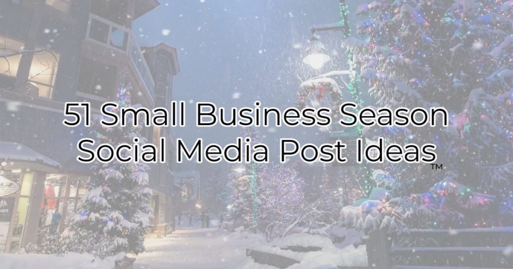 51 Small Business Season Social Media Post Ideas