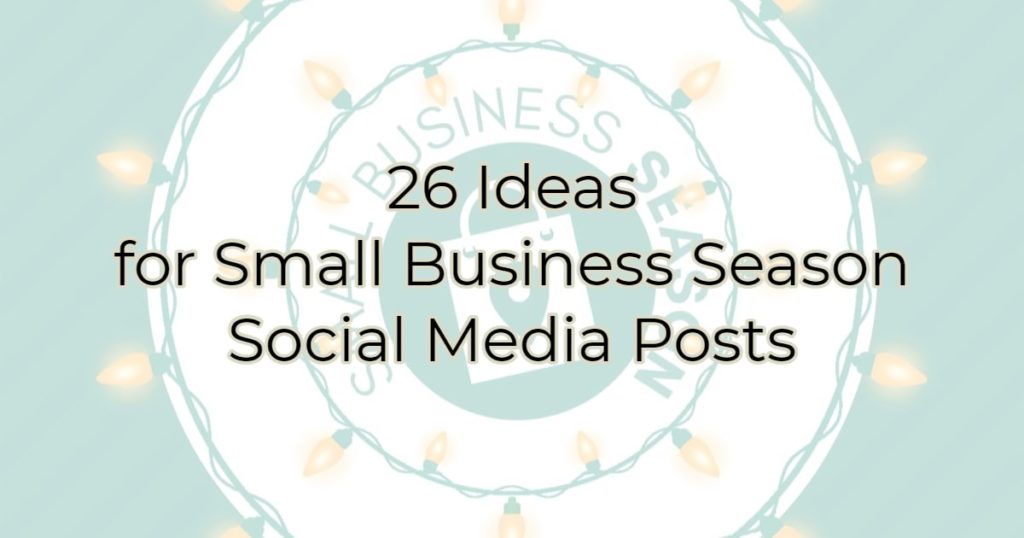 26 Ideas for Small Business Season Social Media Posts Header Image