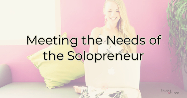 Meeting the needs of the solopreneur