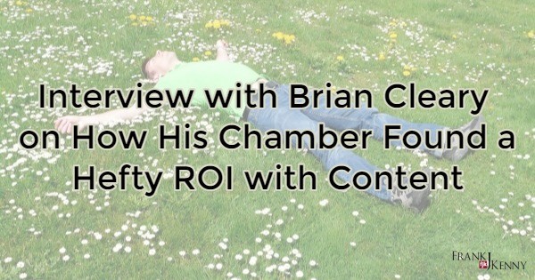 Are you seeing ROI on your chamber content?