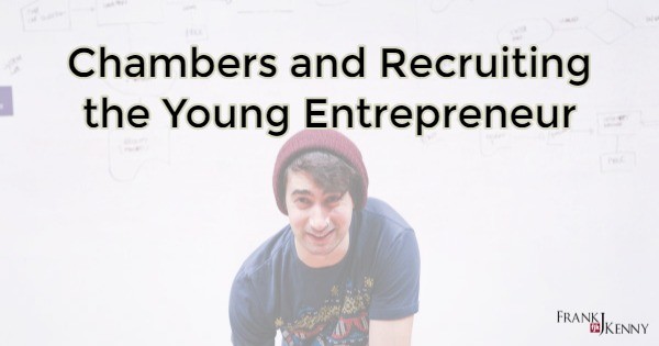 Are you reaching out to the young entrepreneur?