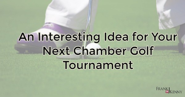 Try this at your next chamber golf tournie