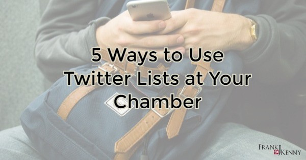 How to use Twitter lists at the chamber