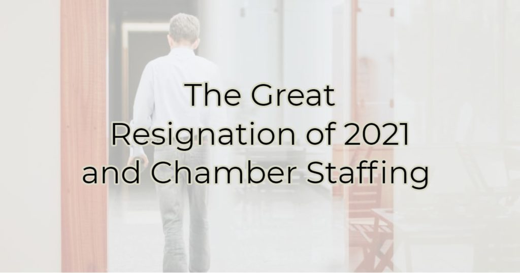 The Great Resignation of 2021 and Chamber Staffing