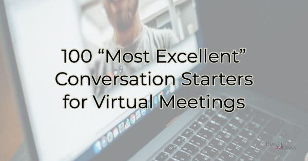 100 Conversation Starters for Virtual Meetings for Chambers of Commerce